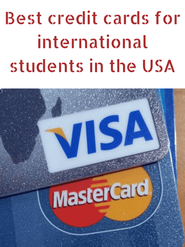 Best credit cards for international students in the USA