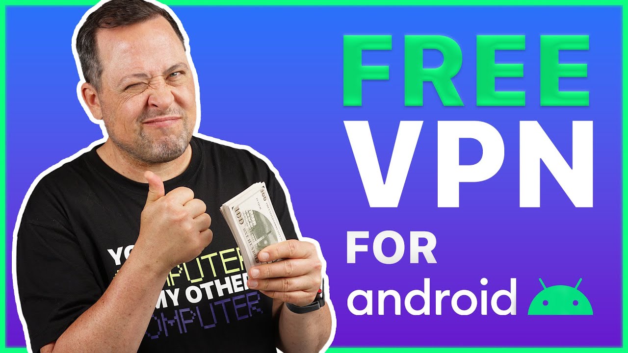 The Best Free VPN Apps for Android: Safeguard Your Online Privacy Easily